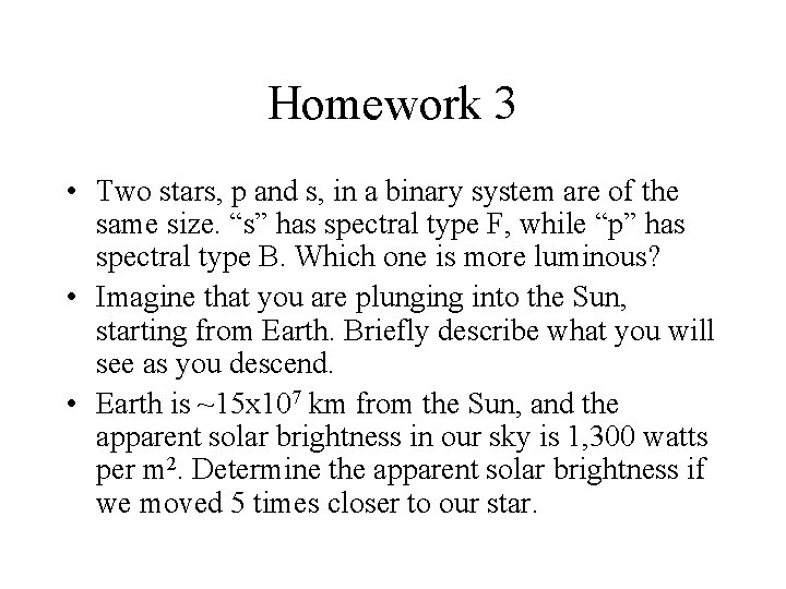 Homework 3 • Two stars, p and s, in a binary system are of
