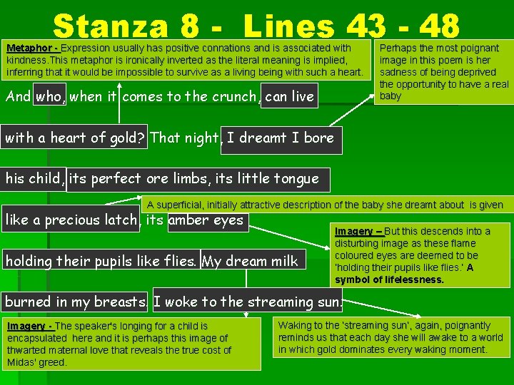 Stanza 8 - Lines 43 - 48 Metaphor - Expression usually has positive connations