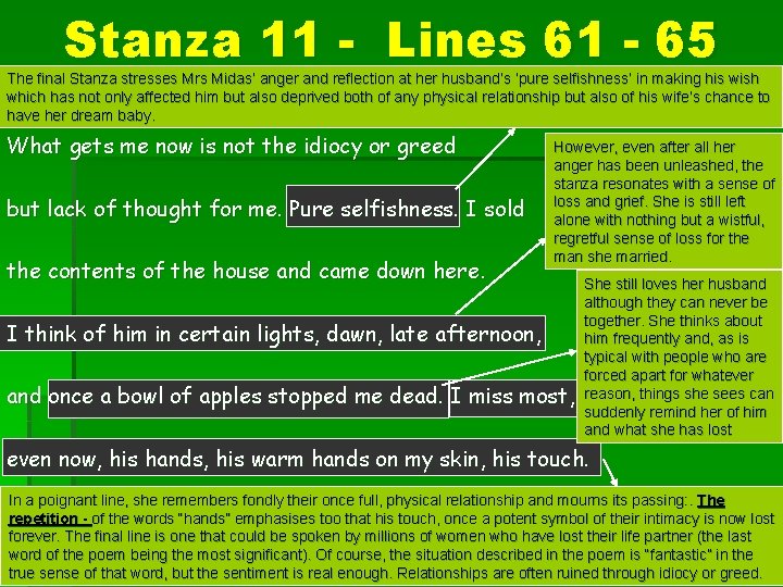 Stanza 11 - Lines 61 - 65 The final Stanza stresses Mrs Midas’ anger