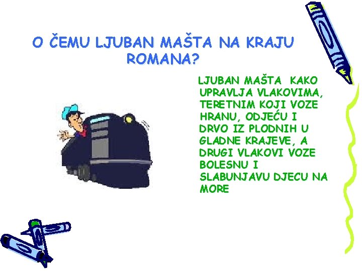 O ČEMU LJUBAN MAŠTA NA KRAJU ROMANA? LJUBAN MAŠTA KAKO UPRAVLJA VLAKOVIMA, TERETNIM KOJI