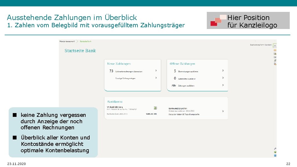 Ausstehende Zahlungen im Überblick 1. Zahlen vom Belegbild mit vorausgefülltem Zahlungsträger Hier Position für