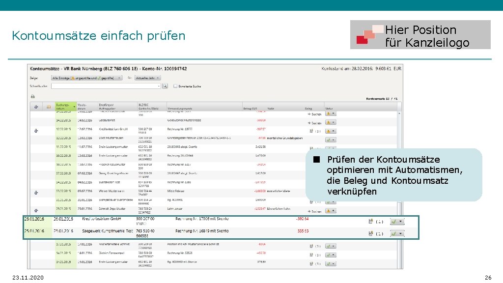 Kontoumsätze einfach prüfen Hier Position für Kanzleilogo ■ Prüfen der Kontoumsätze optimieren mit Automatismen,