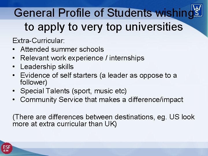General Profile of Students wishing to apply to very top universities Extra-Curricular: • Attended