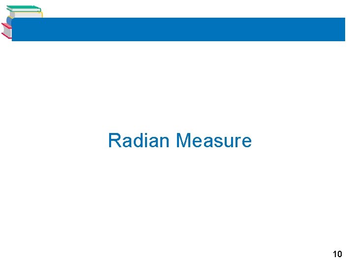 Radian Measure 10 