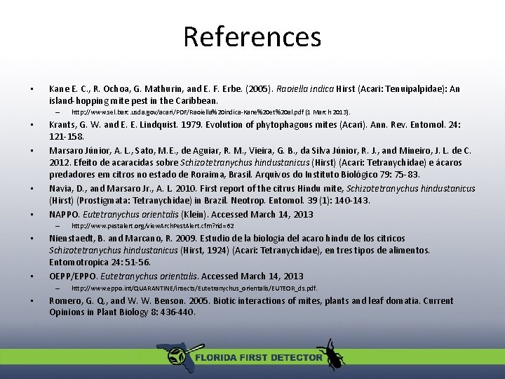 References • Kane E. C. , R. Ochoa, G. Mathurin, and E. F. Erbe. References • Kane E. C. , R. Ochoa, G. Mathurin, and E. F. Erbe.