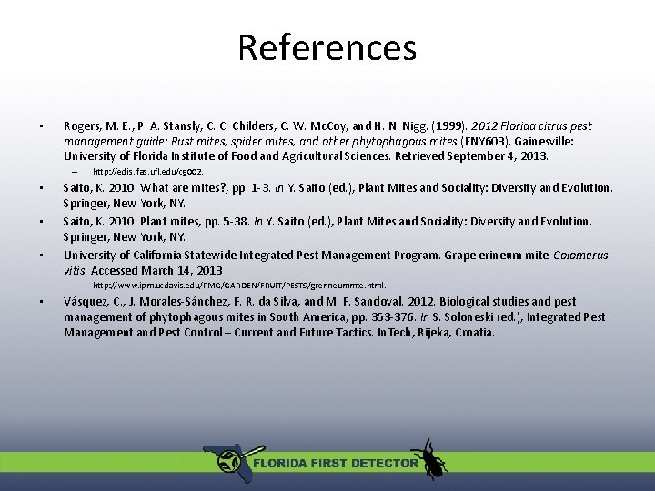References • Rogers, M. E. , P. A. Stansly, C. C. Childers, C. W. References • Rogers, M. E. , P. A. Stansly, C. C. Childers, C. W.