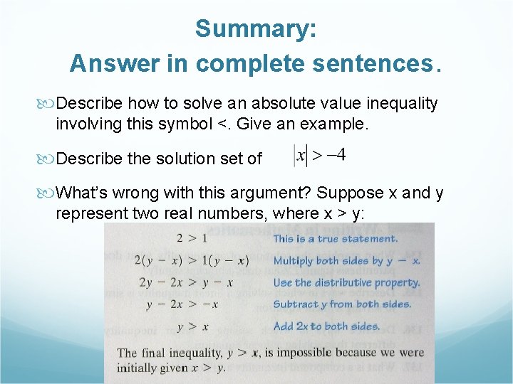 Summary: Answer in complete sentences. Describe how to solve an absolute value inequality involving
