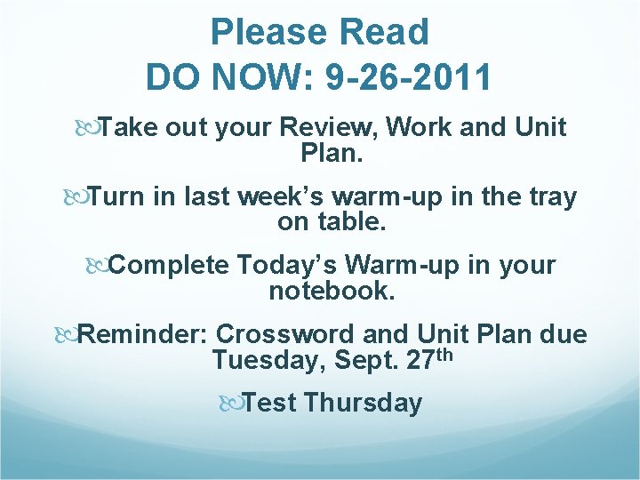 Please Read DO NOW: 9 -26 -2011 Take out your Review, Work and Unit