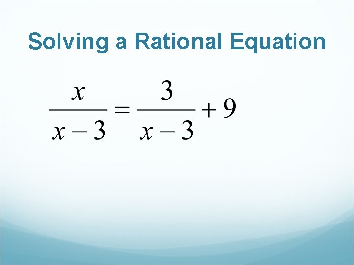 Solving a Rational Equation 