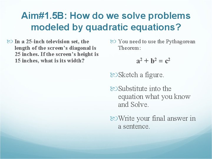 Aim#1. 5 B: How do we solve problems modeled by quadratic equations? In a