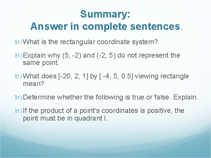 Summary: Answer in complete sentences. What is the rectangular coordinate system? Explain why (5,