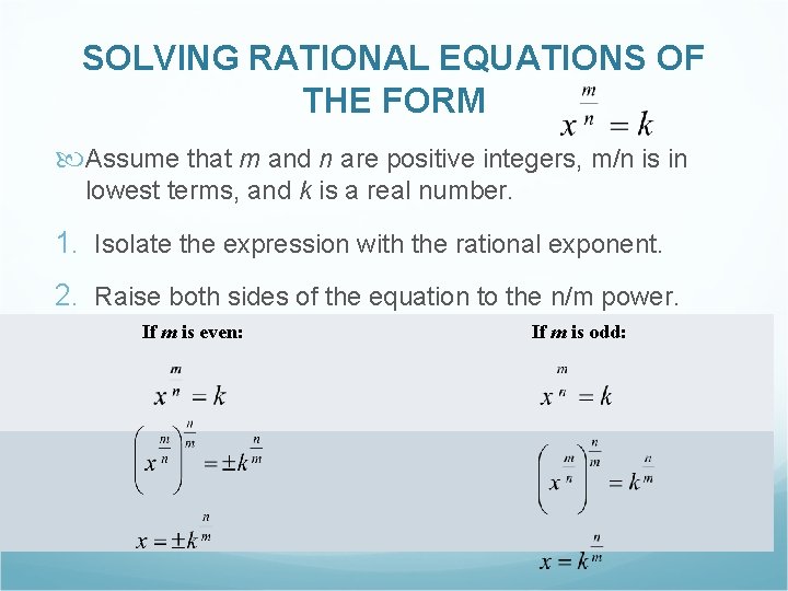 SOLVING RATIONAL EQUATIONS OF THE FORM Assume that m and n are positive integers,