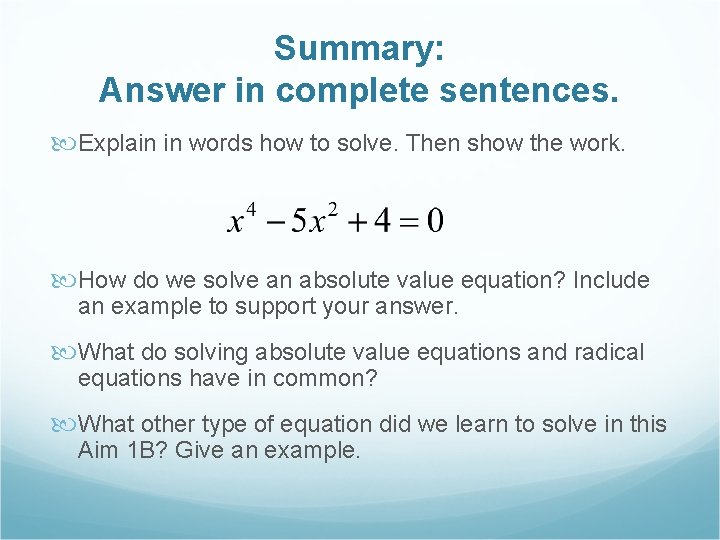 Summary: Answer in complete sentences. Explain in words how to solve. Then show the