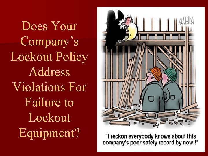 Does Your Company’s Lockout Policy Address Violations For Failure to Lockout Equipment? 