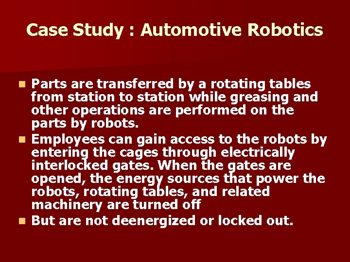 Case Study : Automotive Robotics Parts are transferred by a rotating tables from station