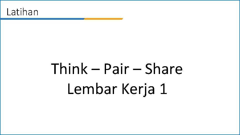 Latihan Think – Pair – Share Lembar Kerja 1 