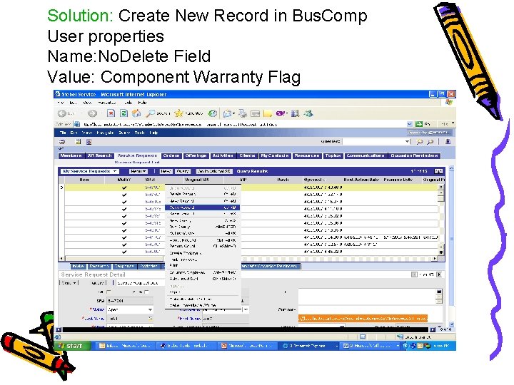 Solution: Create New Record in Bus. Comp User properties Name: No. Delete Field Value: