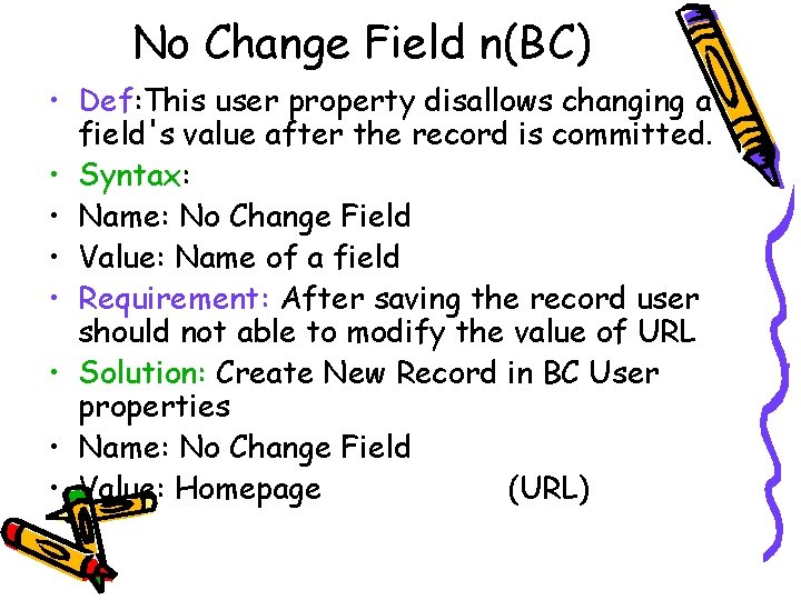 No Change Field n(BC) • Def: This user property disallows changing a field's value