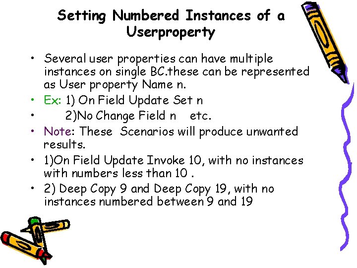 Setting Numbered Instances of a Userproperty • Several user properties can have multiple instances