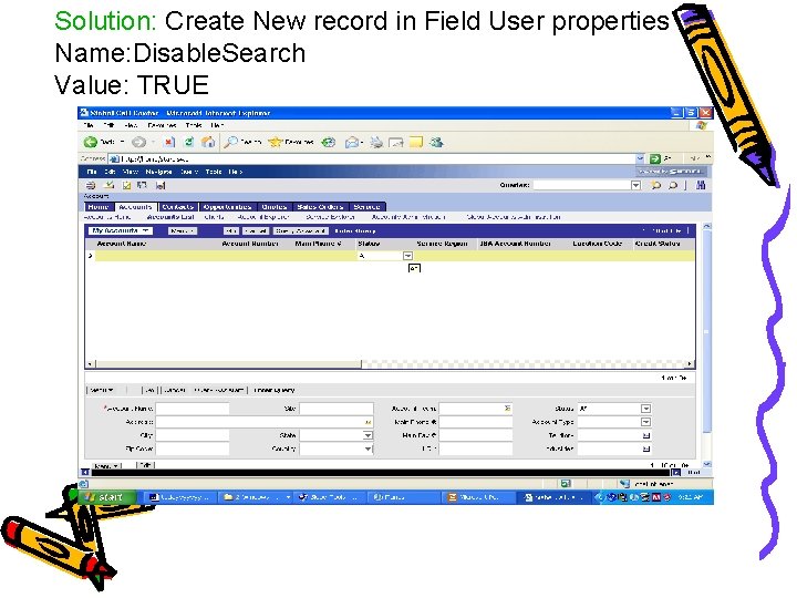 Solution: Create New record in Field User properties Name: Disable. Search Value: TRUE 