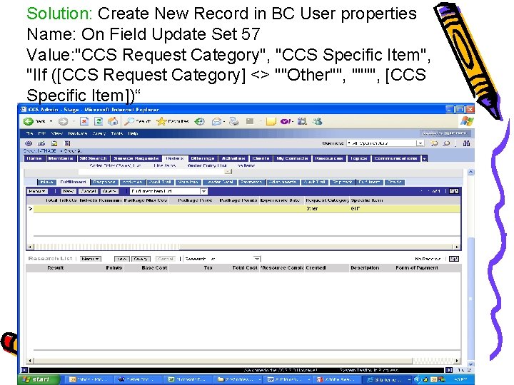 Solution: Create New Record in BC User properties Name: On Field Update Set 57