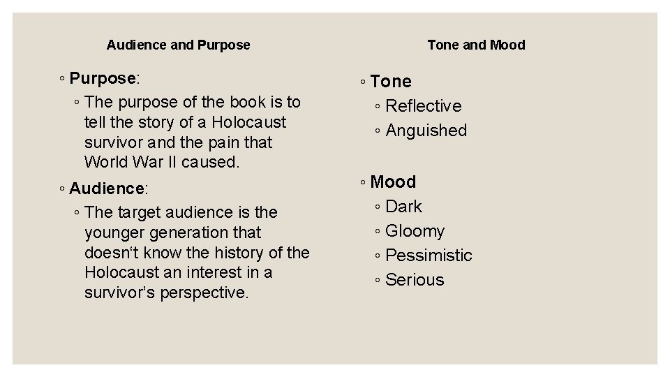 Audience and Purpose Tone and Mood ◦ Purpose: ◦ The purpose of the book