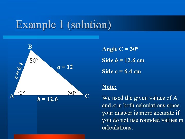 B Angle C = 30° 80° Side b = 12. 6 cm a =