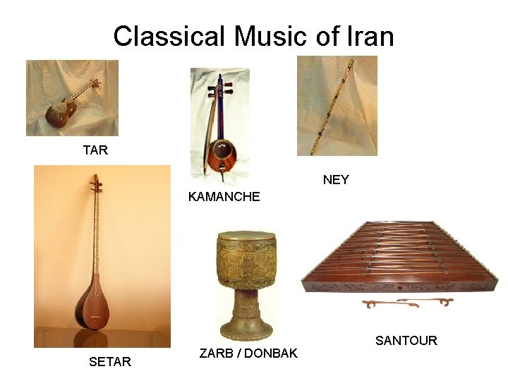 Classical Music of Iran TAR NEY KAMANCHE SETAR ZARB / DONBAK SANTOUR 