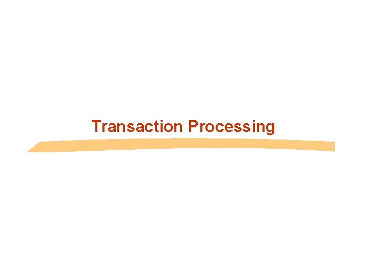 Transaction Processing 