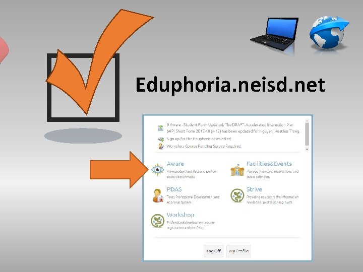 Eduphoria. neisd. net 