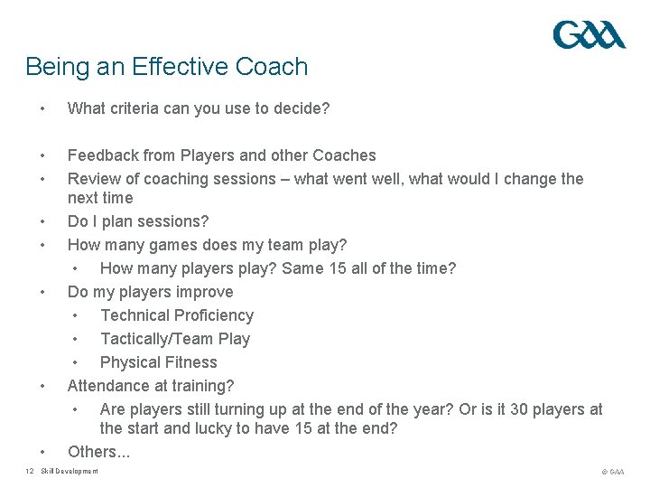 Being an Effective Coach • What criteria can you use to decide? • •
