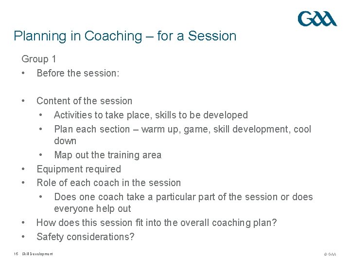 Planning in Coaching – for a Session Group 1 • Before the session: •