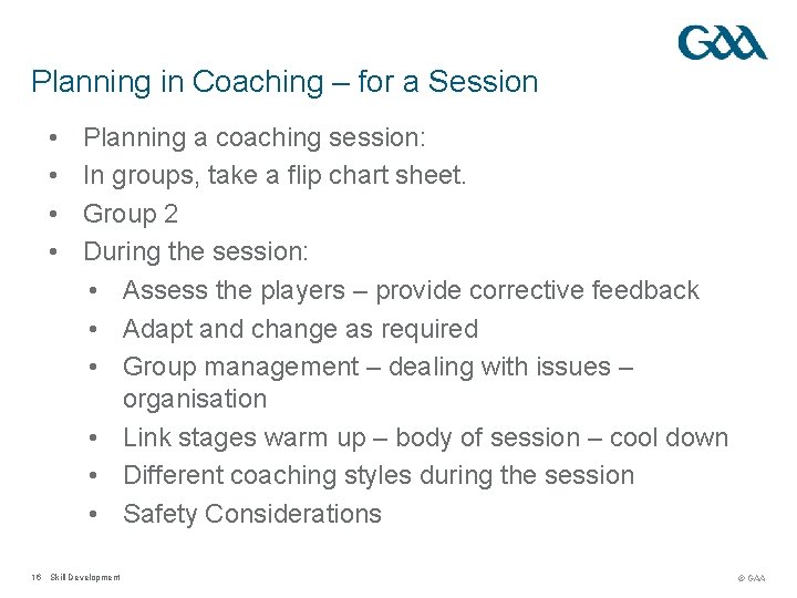 Planning in Coaching – for a Session • • Planning a coaching session: In