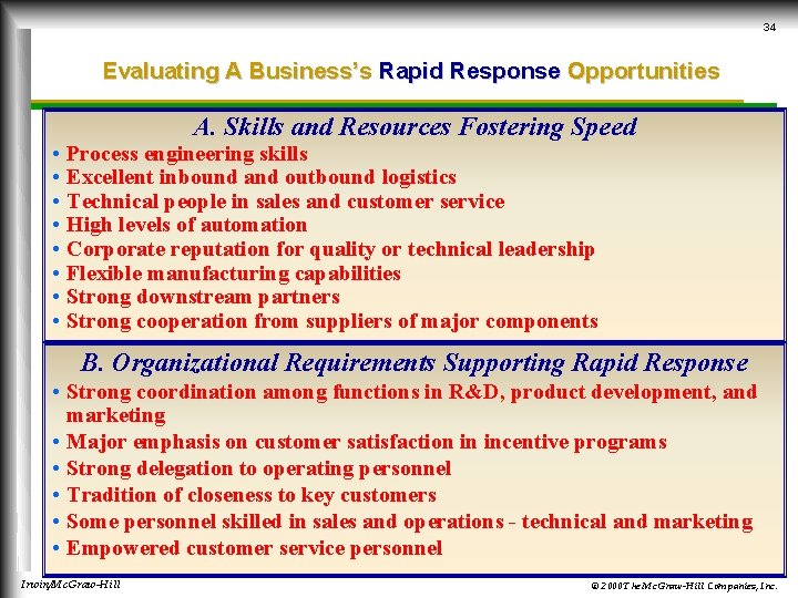 34 Evaluating A Business’s Rapid Response Opportunities • • A. Skills and Resources Fostering