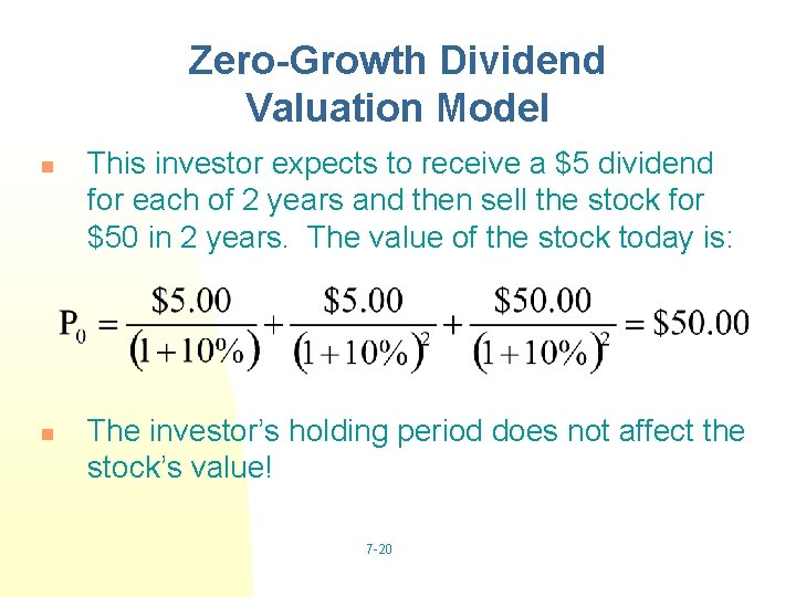 Zero-Growth Dividend Valuation Model n n This investor expects to receive a $5 dividend Zero-Growth Dividend Valuation Model n n This investor expects to receive a $5 dividend
