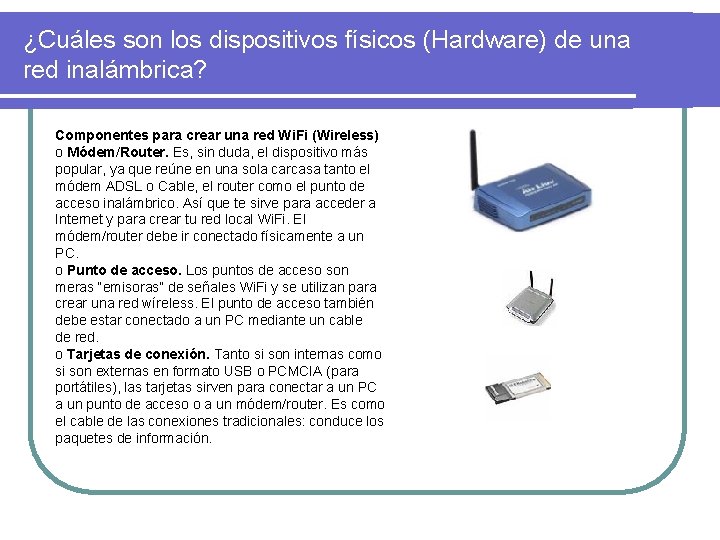 ¿Cuáles son los dispositivos físicos (Hardware) de una red inalámbrica? Componentes para crear una