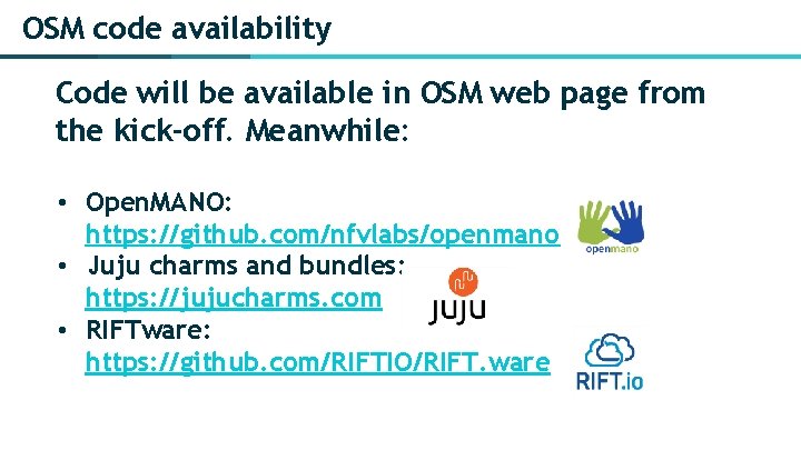 OSM code availability Code will be available in OSM web page from the kick-off.