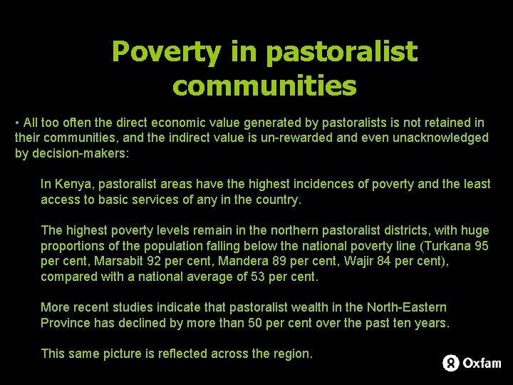 Poverty in pastoralist communities • All too often the direct economic value generated by