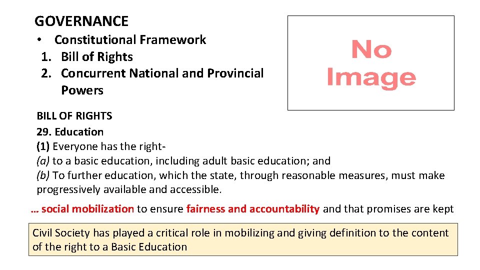 GOVERNANCE • Constitutional Framework 1. Bill of Rights 2. Concurrent National and Provincial Powers