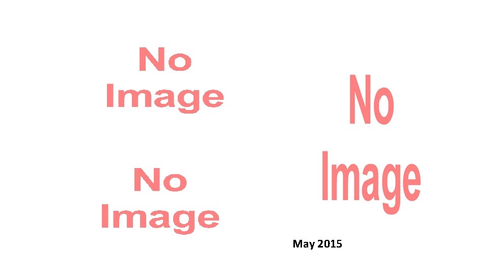 October 2014 May 2015 