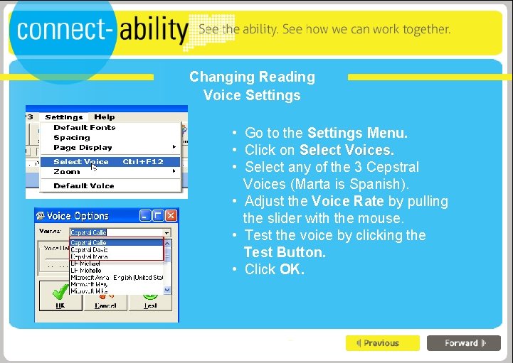 Changing Reading Voice Settings • Go to the Settings Menu. • Click on Select