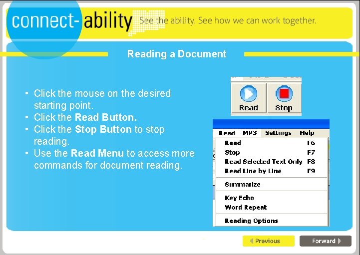 Reading a Document • Click the mouse on the desired starting point. • Click