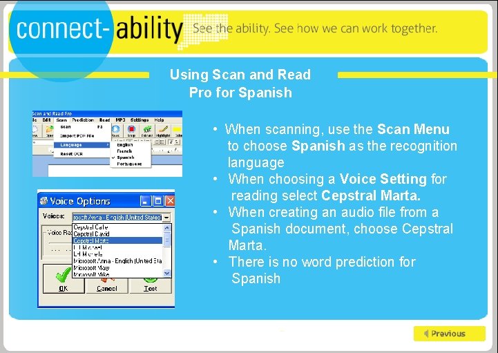 Using Scan and Read Pro for Spanish • When scanning, use the Scan Menu