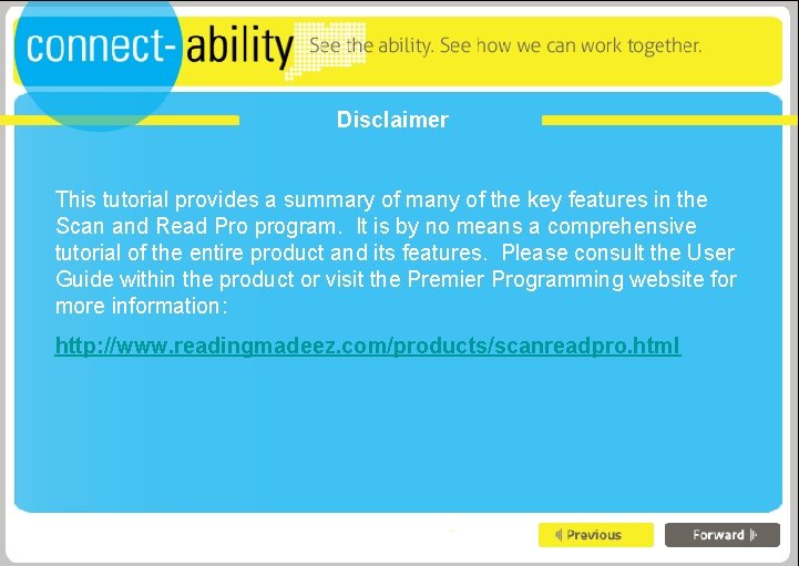 Disclaimer This tutorial provides a summary of many of the key features in the