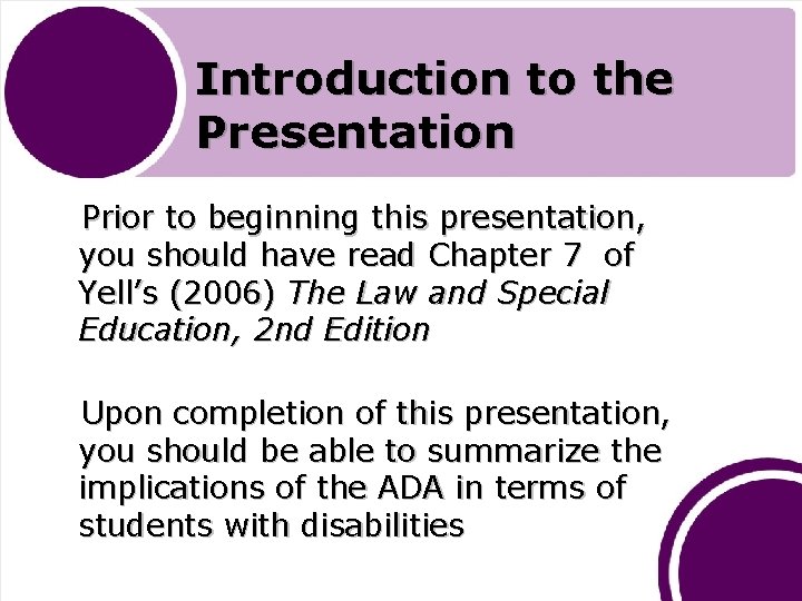 Introduction to the Presentation Prior to beginning this presentation, you should have read Chapter