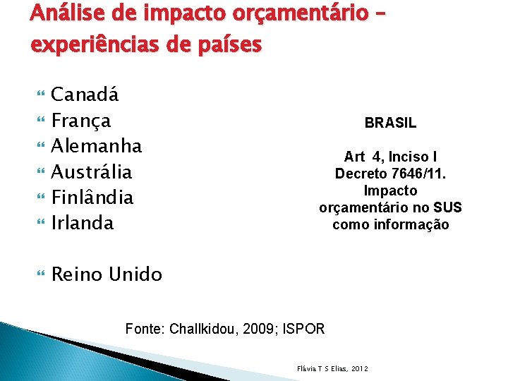 Análise de impacto orçamentário – experiências de países Canadá França Alemanha Austrália Finlândia Irlanda