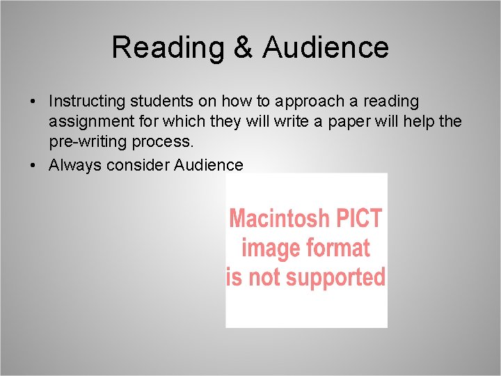 Reading & Audience • Instructing students on how to approach a reading assignment for