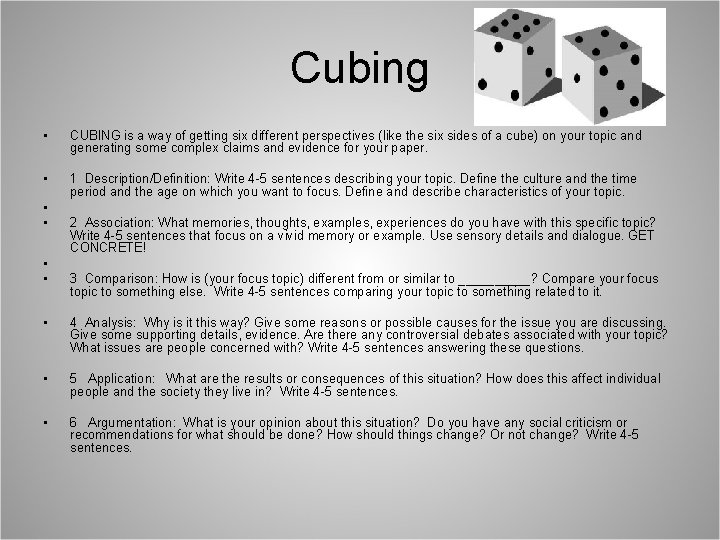 Cubing • CUBING is a way of getting six different perspectives (like the six