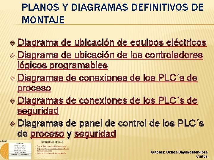 PLANOS Y DIAGRAMAS DEFINITIVOS DE MONTAJE v Diagrama de ubicación de equipos eléctricos v