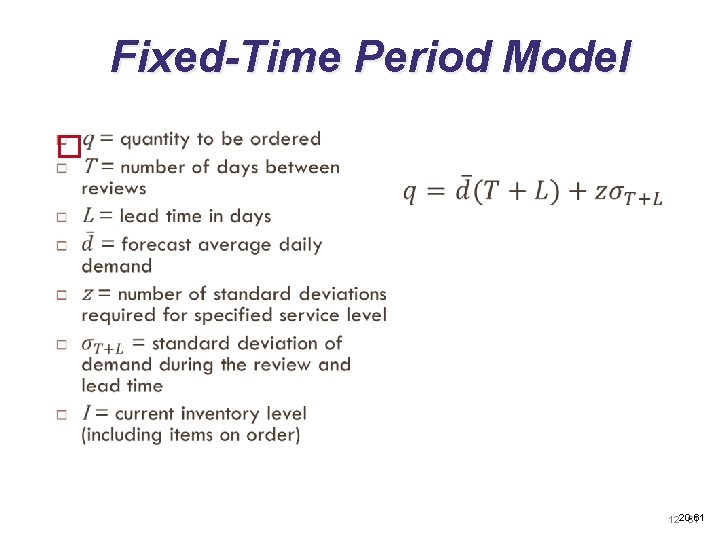 Fixed-Time Period Model 20 -61 12 - 61 